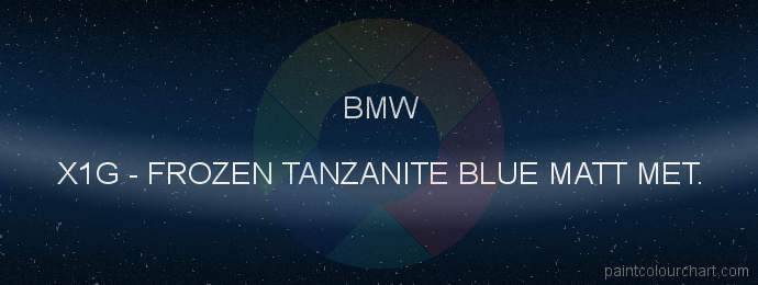 Bmw paint X1G Frozen Tanzanite Blue Matt Met.