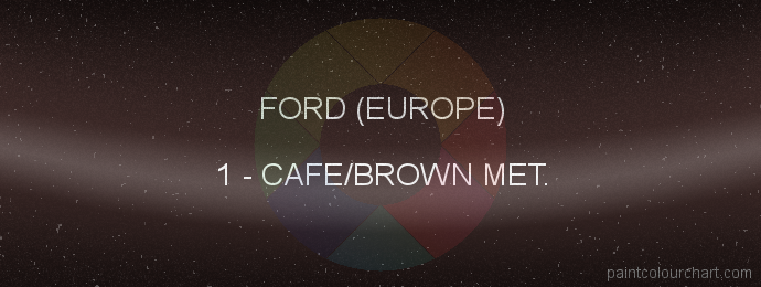 Ford (europe) paint 1 Cafe/brown Met.