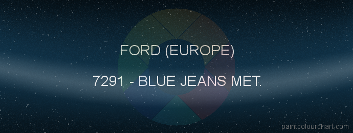 Ford (europe) paint 7291 Blue Jeans Met.