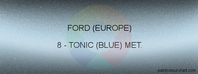 Ford (europe) paint 8 Tonic (blue) Met.