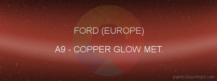 Ford (europe) paint A9 Copper Glow Met.