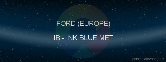 Ford (europe) paint IB Ink Blue Met.