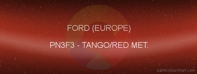 Ford (europe) paint PN3F3 Tango/red Met.