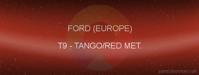 Ford (europe) paint T9 Tango/red Met.