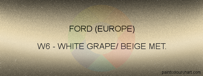 Ford (europe) paint W6 White Grape/ Beige Met.