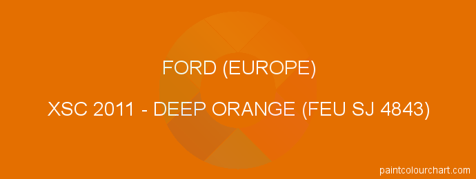 Ford (europe) paint XSC 2011 Deep Orange (feu Sj 4843)