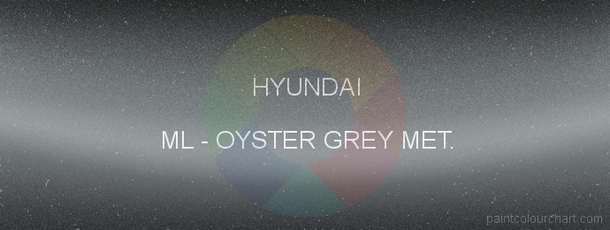 Hyundai paint ML Oyster Grey Met.