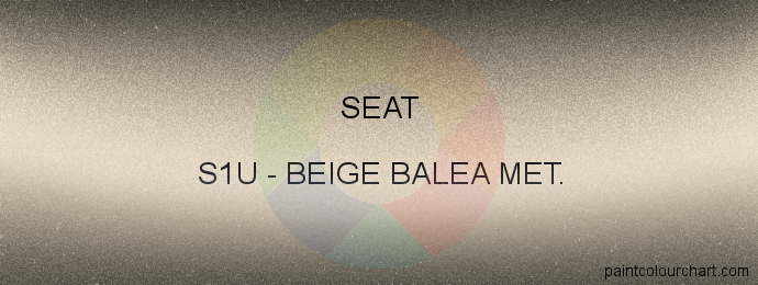 Seat paint S1U Beige Balea Met.