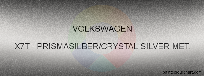 Volkswagen paint X7T Prismasilber/crystal Silver Met.