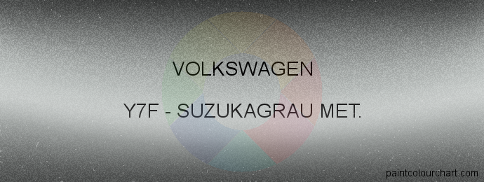 Volkswagen paint Y7F Suzukagrau Met.